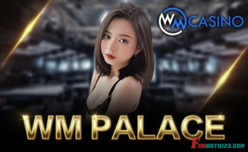 WM Palace Fun88 WM Palace Fun88