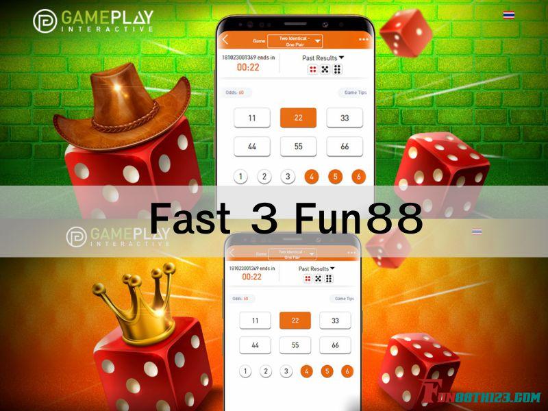 แนะนำวิธีการเล่นเกม Fast 3 Fun88เพื่อทำกำไรได้ 24 ชั่วโมง Fast 3 Fun88
